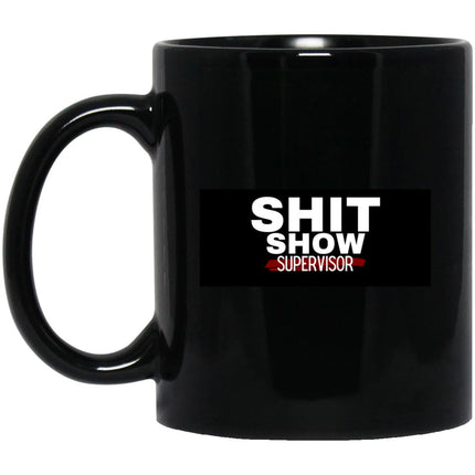 SHIT-SHOW11oz Black Coffee Mug