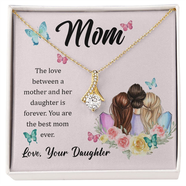 To Mom | From Your Loving Daughter